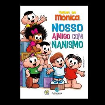 Imagem de TURMA DA MONICA - NOSSO AMIGO COM NANISMO
