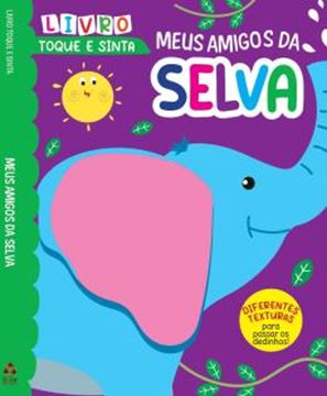 Imagem de TOQUE E SINTA - MEUS AMIGOS DA SELVA - 2ª ED