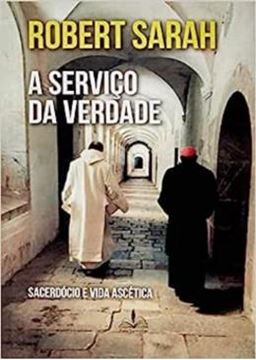 Imagem de SERVICO DA VERDADE - SACERDOCIO E VIDA ASCETICA, A
