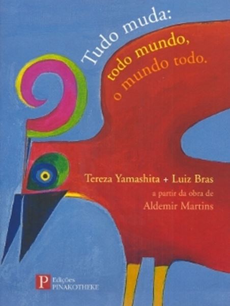 Picture of TUDO MUDA - TODO MUNDO, O MUNDO TODO.