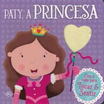 Imagem de TOQUE E SINTA - PATY, A PRINCESA