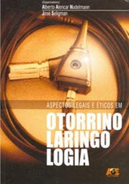 Imagem de ASPECTOS LEGAIS E ETICOS EM OTORRINOLARINGOLOGIA