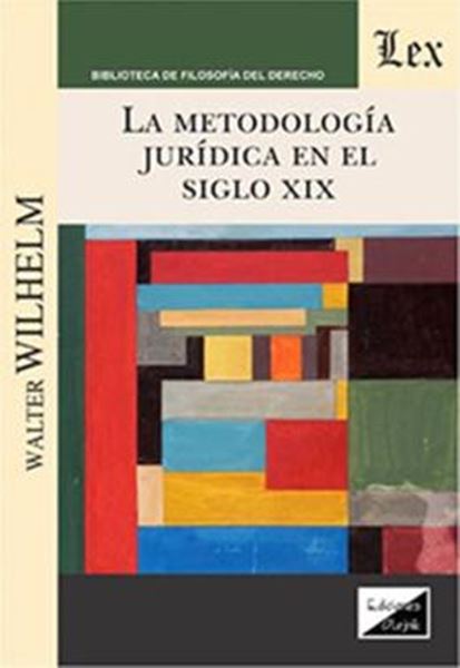 Picture of LA METODOLOGIA JURIDICA EN EL SIGLO XIX