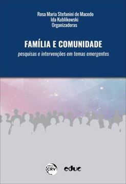 Imagem de FAMILIA E COMUNIDADE - PESQUISAS E INTERVENCOES EM TEMAS EMERGENTES