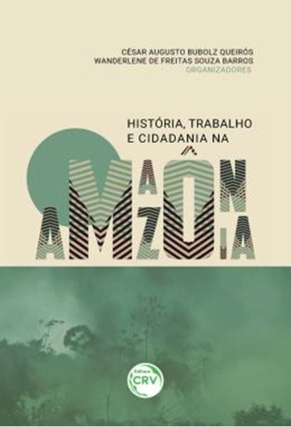 Picture of HISTORIA, TRABALHO E CIDADANIA NA AMAZONIA