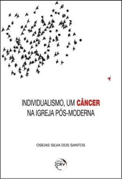 Picture of INDIVIDUALISMO, UM CANCER NA IGREJA POS-MODERNA