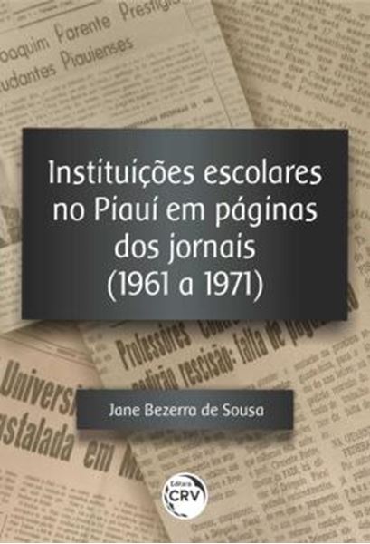 Picture of INSTITUICOES ESCOLARES NO PIAUI EM PAGINAS DOS JORNAIS (1961 A 1971)