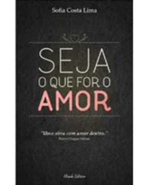 Imagem de SEJA O QUE FOR O AMOR