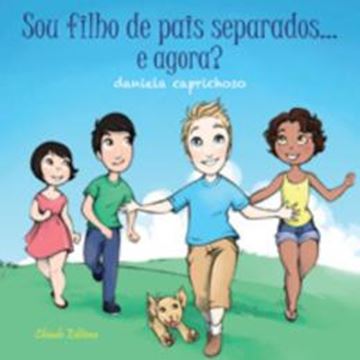 Imagem de SOU FILHO DE PAIS SEPARADOS...E AGORA?