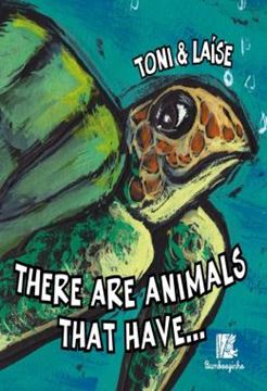 Imagem de THERE ARE ANIMALS THAT HAVE... (CAPA DURA)