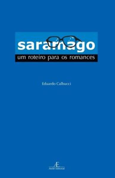 Picture of SARAMAGO - UM ROTEIRO PARA OS ROMANCES - 2ª ED