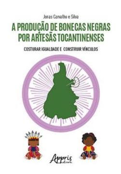 Imagem de A PRODUCAO DE BONECAS NEGRAS POR ARTESAS TOCANTINENSES
