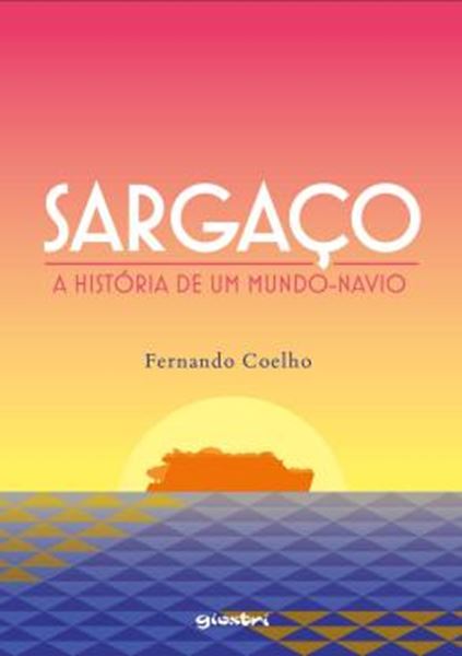 Picture of SARGACO - A HISTORIA DE UM MUNDO-NAVIO