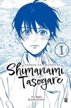 Imagem de SHIMANAMI TASOGARE - SONHOS AO AMANHECER - VOL. 01