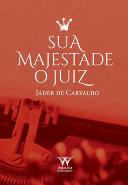 Picture of SUA MAJESTADE O JUIZ
