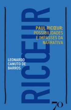 Imagem de PAUL RICOEUR - POSSIBILIDADES E IMPASSES DA NARRATIVA