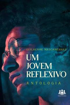 Imagem de UM JOVEM REFLEXIVO - ANTOLOGIA
