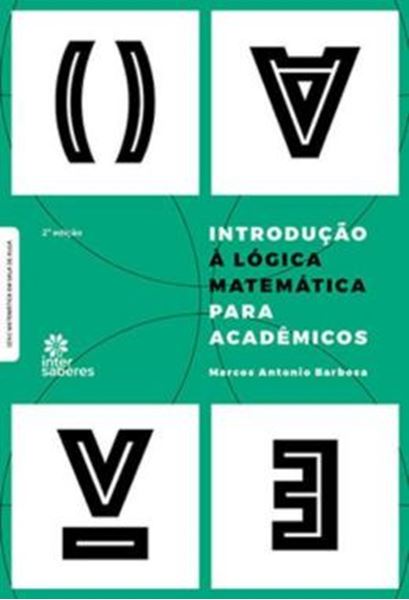 Picture of INTRODUCAO A LOGICA MATEMATICA PARA ACADEMICOS - 2ª ED