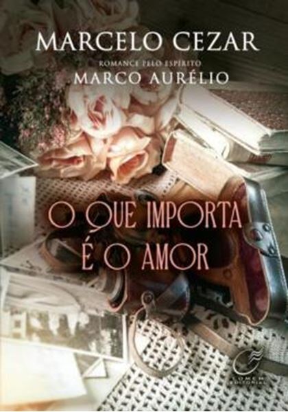 Picture of O QUE IMPORTA E O AMOR