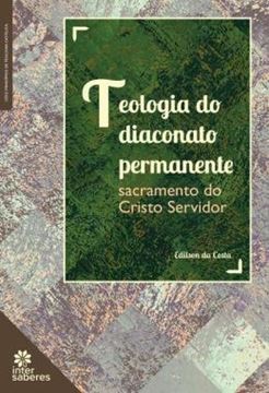 Imagem de TEOLOGIA DO DIACONATO PERMANENTE: SACRAMENTO DO CRISTO SERVIDOR