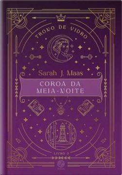 Imagem de TRONO DE VIDRO 3 - COROA DA MEIA-NOITE - EDICAO ESPECIAL