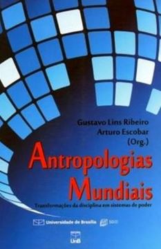 Imagem de ANTROPOLOGIAS MUNDIAIS - TRANSFORMACOES DA DISCIPLINA EM SISTEMAS DE PODER