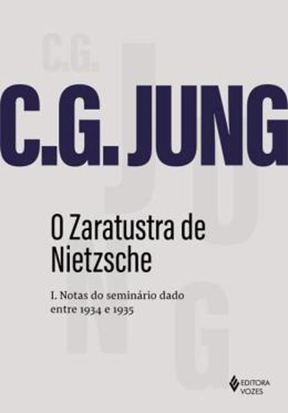 Picture of O ZARATUSTRA DE NIETZSCHE I: NOTAS DO SEMINÁRIO DADO ENTRE 1934 E 1935