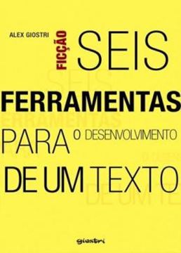 Imagem de SEIS FERRAMENTAS PARA O DESENVOLVIMENTO DE UM TEXTO - VOLUME 1