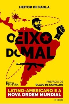Imagem de O EIXO DO MAL - LATINO-AMERICANO E A NOVA ORDEM MUNDIAL - 3ª ED