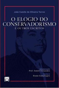 Imagem de O ELOGIO DO CONSERVADORISMO E OUTROS ESCRITOS