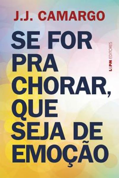 Picture of SE FOR PARA CHORAR, QUE SEJA DE EMOCAO