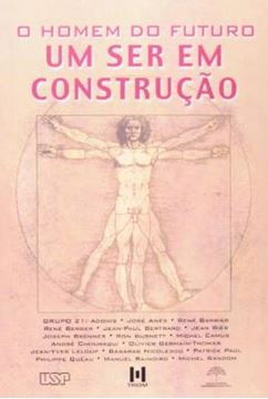 Imagem de O HOMEM DO FUTURO - UM SER EM CONSTRUCAO