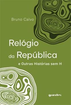 Imagem de RELOGIO DA REPUBLICA E OUTRAS HISTORIAS SEM H - VOL. 1