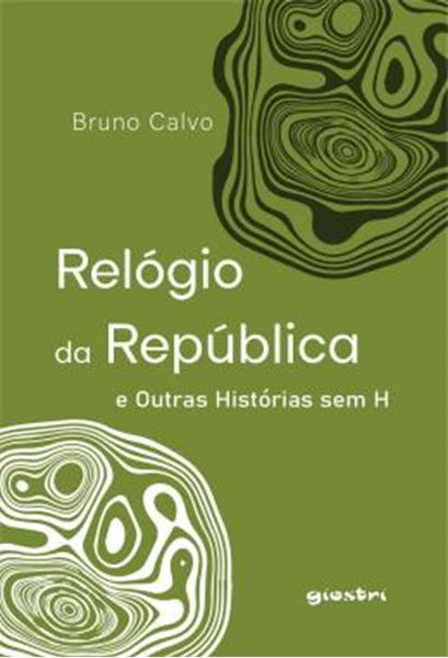 Picture of RELOGIO DA REPUBLICA E OUTRAS HISTORIAS SEM H - VOL. 1