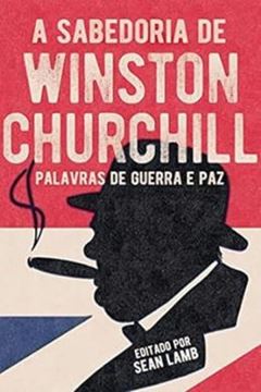 Imagem de SABEDORIA DE WINSTON CHURCHILL, A
