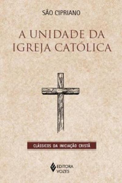 Picture of A UNIDADE DA IGREJA CATOLICA