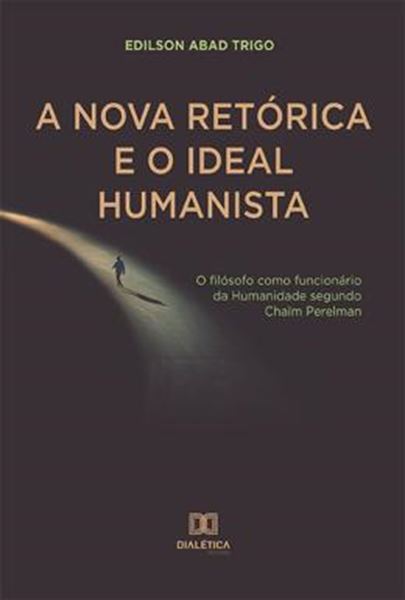 Picture of NOVA RETORICA E O IDEAL HUMANISTA, A