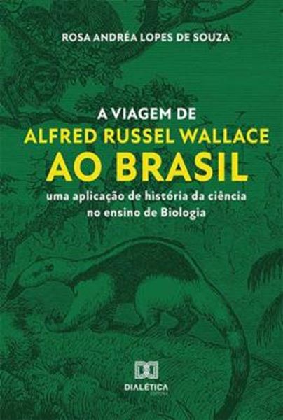 Picture of A VIAGEM DE ALFRED RUSSEL WALLACE AO BRASIL