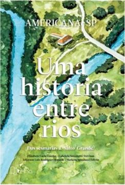Imagem de AMERICANA-SP, UMA HISTORIA ENTRE RIOS