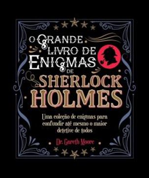 Imagem de SHERLOCK HOLMES - O GRANDE LIVRO DE ENIGMAS DE SHERLOCK HOLMES
