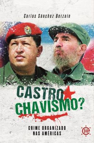 Picture of CASTROCHAVISMO - CRIME ORGANIZADO NAS AMERICAS
