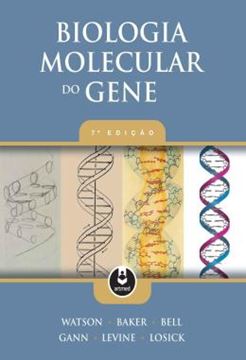 Imagem de BIOLOGIA MOLECULAR DO GENE - 7ªED