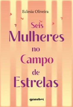 Imagem de SEIS MULHERES NO CAMPO DE ESTRELAS