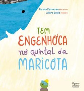 Imagem de TEM ENGENHOCA NO QUINTAL DA MARICOTA