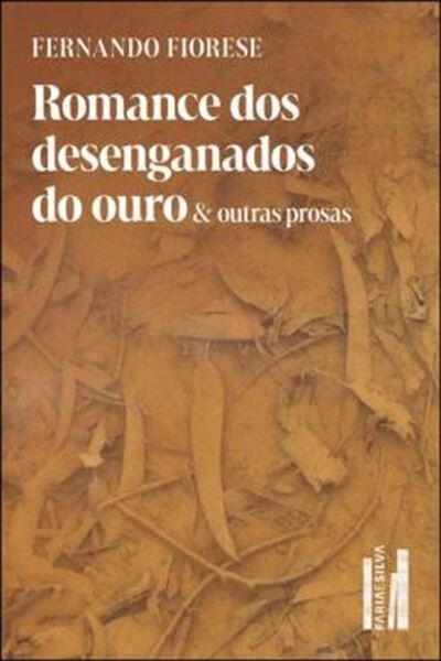 Picture of ROMANCE DOS DESENGANADOS DO OURO & OUTRAS PROSAS