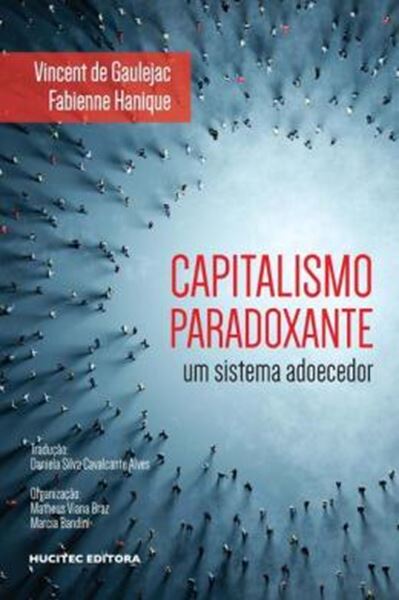 Picture of CAPITALISMO PARADOXANTE - UM SISTEMA ADOECEDOR