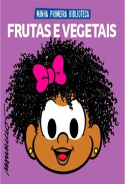 Imagem de TURMA DA MONICA COLECAO MINHA PRIMEIRA BIBLIOTECA - FRUTAS E VEGETAIS