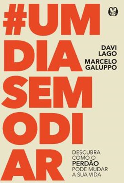 Picture of #UM DIA SEM ODIAR - DESCUBRA COMO O PERDAO PODE MUDAR A SUA VIDA