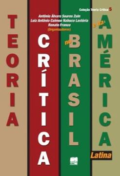 Imagem de TEORIA CRITICA NO BRASIL E NA AMERICA LATINA - VOLUME 5