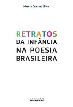 Imagem de RETRATOS DA INFANCIA NA POESIA BRASILEIRA
